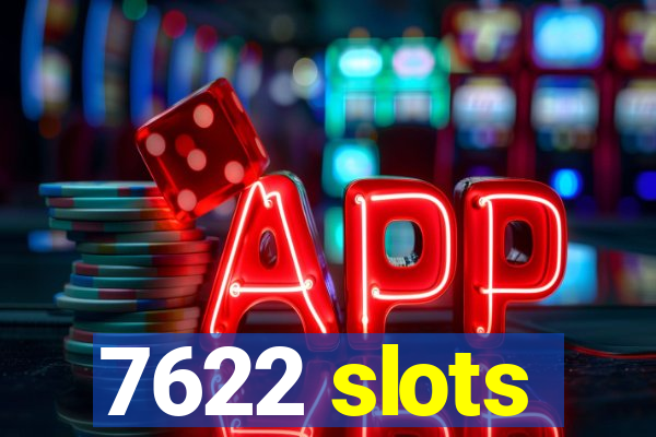 7622 slots